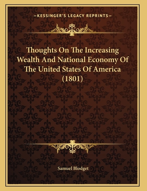 Front cover_Thoughts On The Increasing Wealth And National Economy Of The United States Of America (1801)