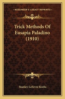 Front cover_Trick Methods Of Eusapia Paladino (1910)