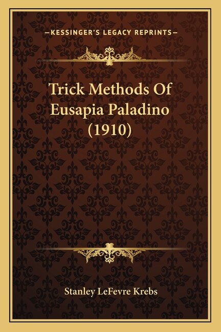 Front cover_Trick Methods Of Eusapia Paladino (1910)