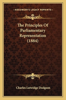 Couverture_The Principles Of Parliamentary Representation (1884)