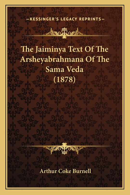 The Jaiminya Text Of The Arsheyabrahmana Of The Sama Veda (1878)