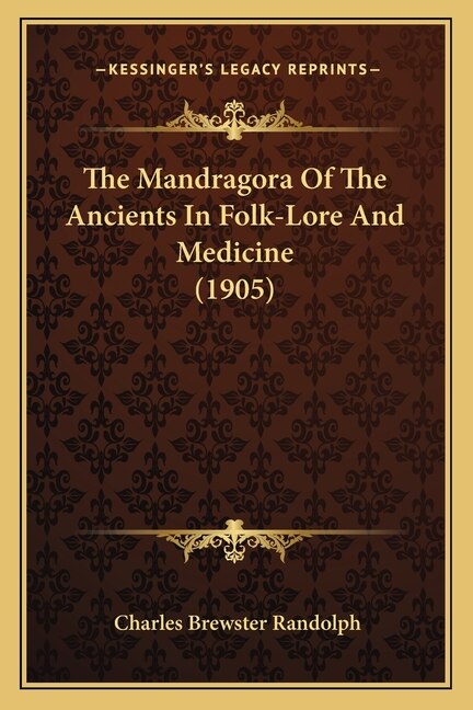 Couverture_The Mandragora Of The Ancients In Folk-Lore And Medicine (1905)