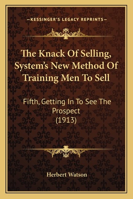 Front cover_The Knack Of Selling, System's New Method Of Training Men To Sell