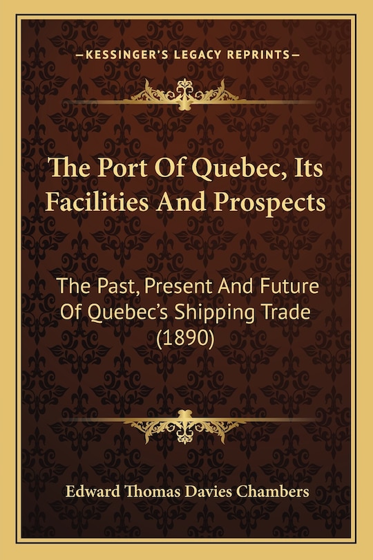 Front cover_The Port Of Quebec, Its Facilities And Prospects