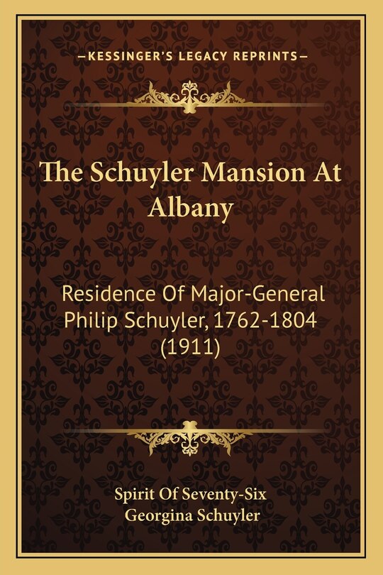 Front cover_The Schuyler Mansion At Albany