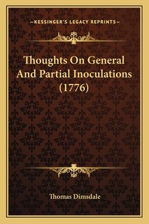 Front cover_Thoughts On General And Partial Inoculations (1776)