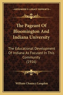 Front cover_The Pageant Of Bloomington And Indiana University