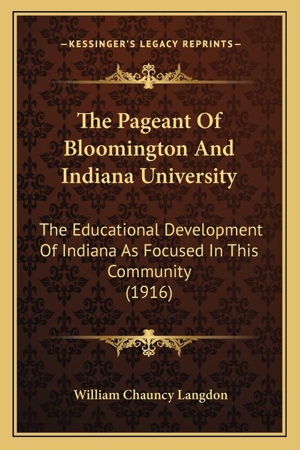 Front cover_The Pageant Of Bloomington And Indiana University