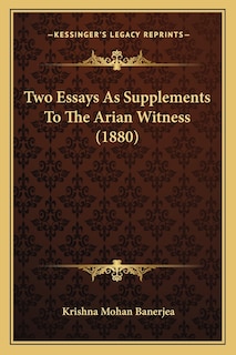 Front cover_Two Essays As Supplements To The Arian Witness (1880)