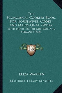 Couverture_The Economical Cookery Book, For Housewives, Cooks, And Maids-Of-All-Work