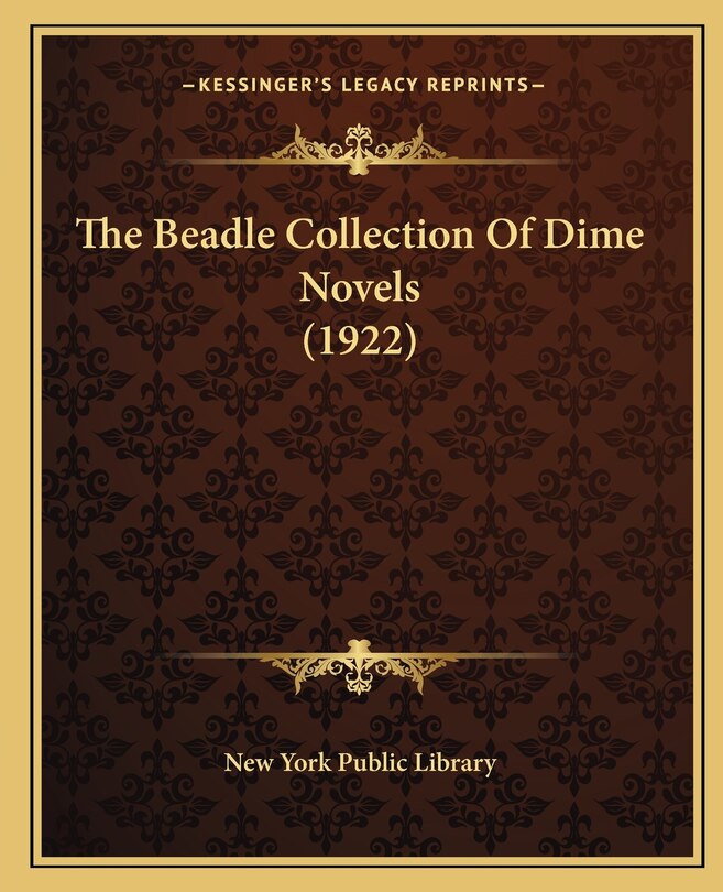 The Beadle Collection Of Dime Novels (1922)