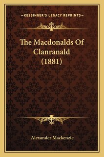 Front cover_The Macdonalds Of Clanranald (1881)