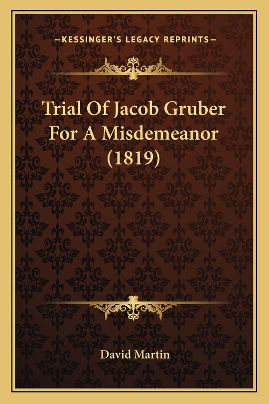 Front cover_Trial Of Jacob Gruber For A Misdemeanor (1819)