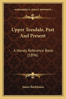 Couverture_Upper Teesdale, Past And Present