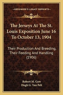 Front cover_The Jerseys At The St. Louis Exposition June 16 To October 13, 1904