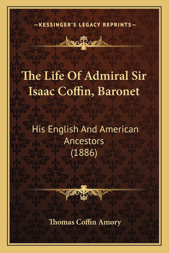 Front cover_The Life Of Admiral Sir Isaac Coffin, Baronet