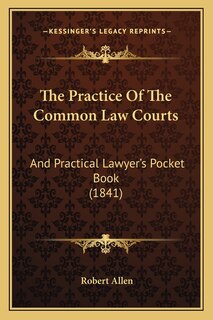 Couverture_The Practice Of The Common Law Courts