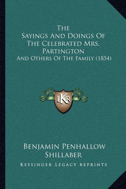 Front cover_The Sayings And Doings Of The Celebrated Mrs. Partington