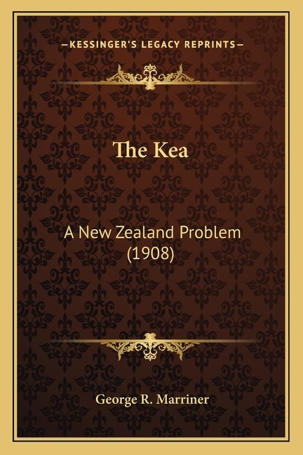 The Kea: A New Zealand Problem (1908)