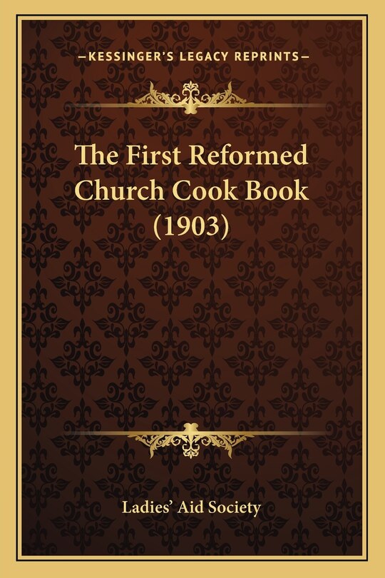 Front cover_The First Reformed Church Cook Book (1903)