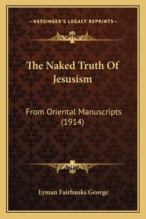 Front cover_The Naked Truth Of Jesusism