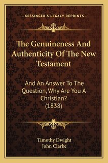 Front cover_The Genuineness And Authenticity Of The New Testament