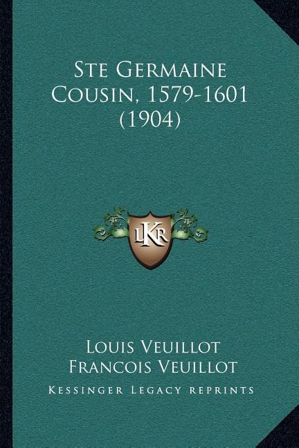 Front cover_Ste Germaine Cousin, 1579-1601 (1904)