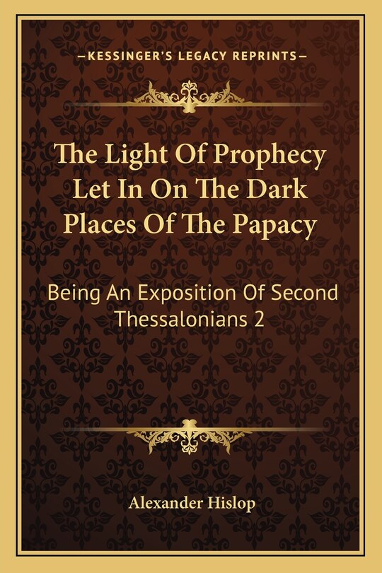 Front cover_The Light Of Prophecy Let In On The Dark Places Of The Papacy