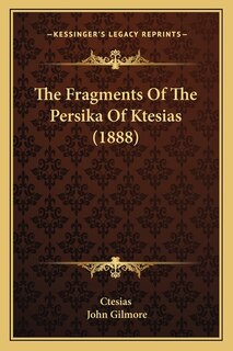 Front cover_The Fragments Of The Persika Of Ktesias (1888)