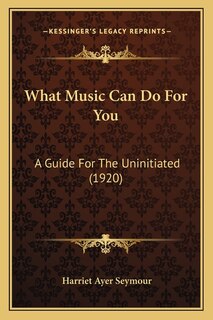 Front cover_What Music Can Do For You