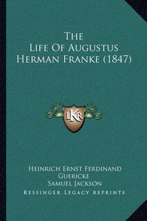 Couverture_The Life Of Augustus Herman Franke (1847)