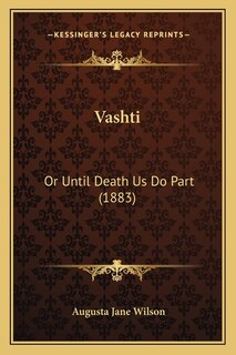 Vashti: Or Until Death Us Do Part (1883)