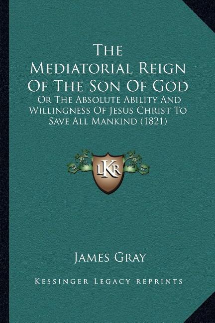Couverture_The Mediatorial Reign Of The Son Of God