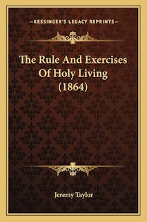 Couverture_The Rule And Exercises Of Holy Living (1864)