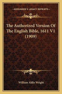 Front cover_The Authorized Version Of The English Bible, 1611 V1 (1909)