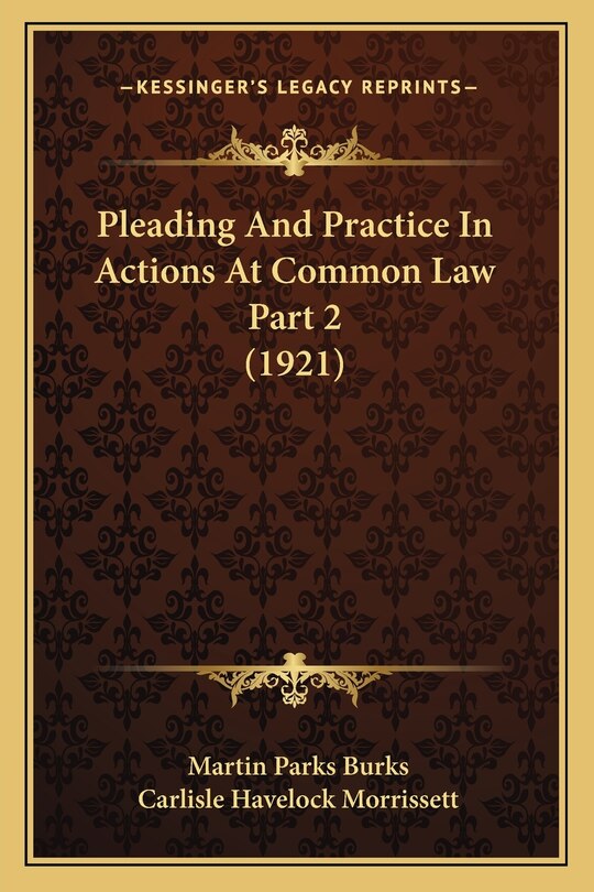 Front cover_Pleading And Practice In Actions At Common Law Part 2 (1921)