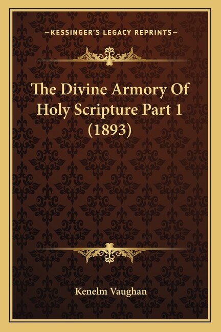 Front cover_The Divine Armory Of Holy Scripture Part 1 (1893)
