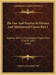Front cover_The Law And Practice In Divorce And Matrimonial Causes Part 1