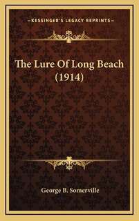 Front cover_The Lure Of Long Beach (1914)