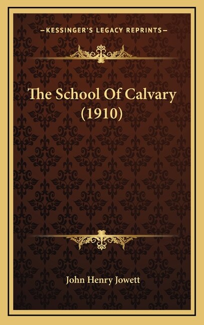 Front cover_The School Of Calvary (1910)