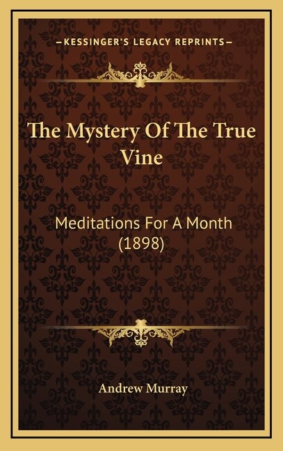 Front cover_The Mystery Of The True Vine