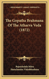 Couverture_The Gopatha Brahmana Of The Atharva Veda (1872)