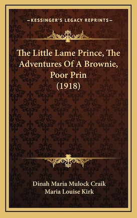 The Little Lame Prince, The Adventures Of A Brownie, Poor Prin (1918)