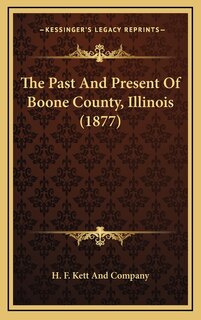 Front cover_The Past And Present Of Boone County, Illinois (1877)