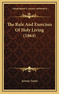 Front cover_The Rule And Exercises Of Holy Living (1864)