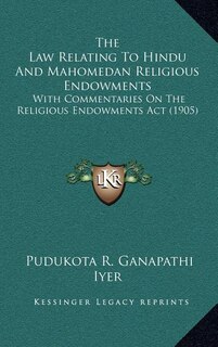 Front cover_The Law Relating To Hindu And Mahomedan Religious Endowments
