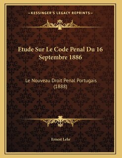 Front cover_Etude Sur Le Code Penal Du 16 Septembre 1886