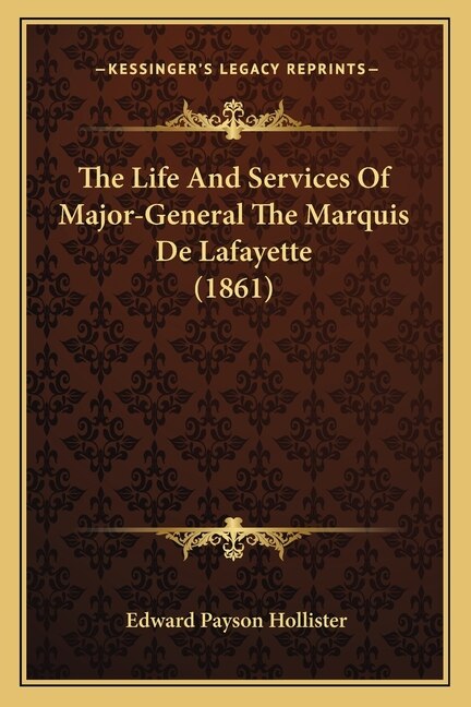 Front cover_The Life And Services Of Major-General The Marquis De Lafayette (1861)