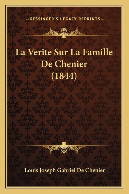 Front cover_La Verite Sur La Famille De Chenier (1844)