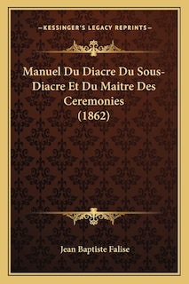 Front cover_Manuel Du Diacre Du Sous-Diacre Et Du Maitre Des Ceremonies (1862)